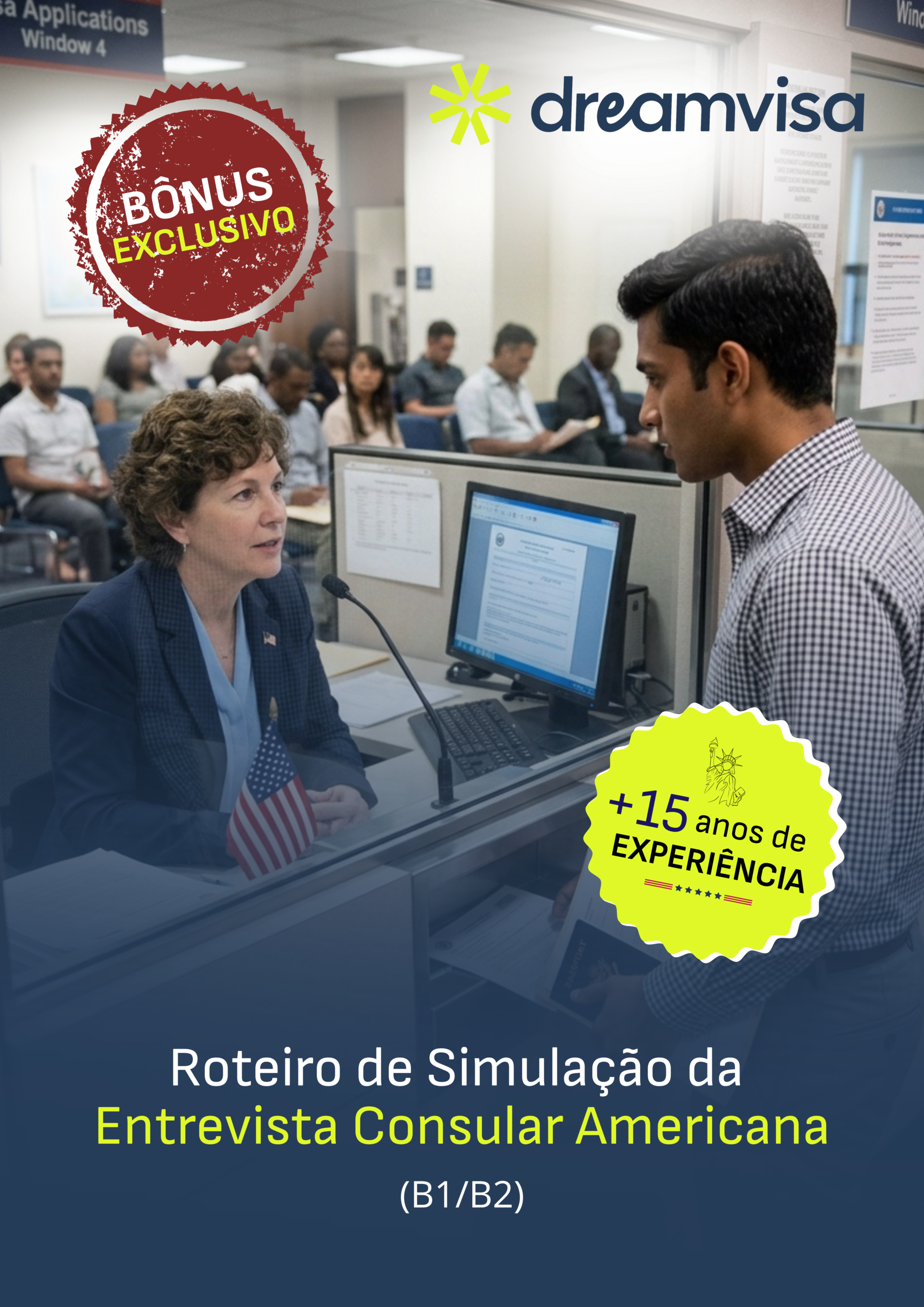 BÔNUS 1 - Roteiro de Simulação da Entrevista Consular Americana (B1B2) — DVB